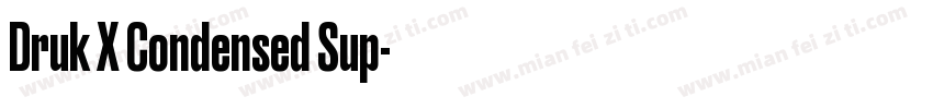 Druk X Condensed Sup字体转换